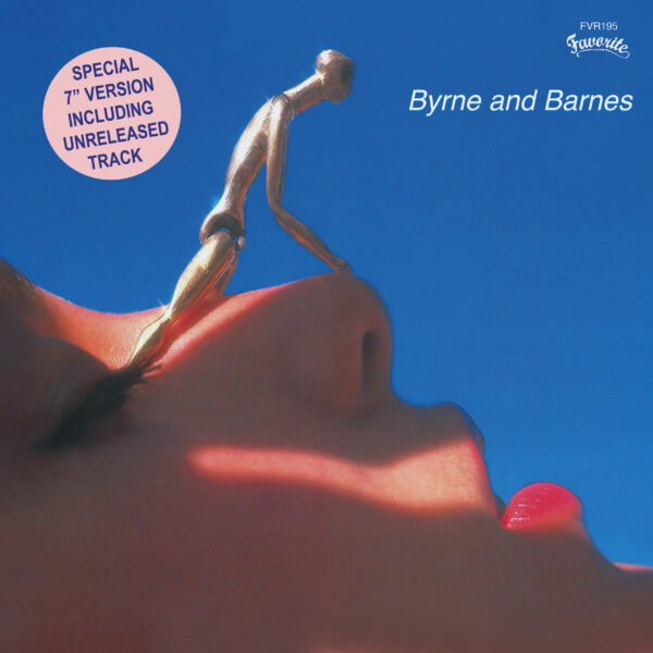 Byrne & Barnes / Robert Byrne – Love You Out Of Your Mind / Do You Wanna Make Some Love (Unreleased) (7″)